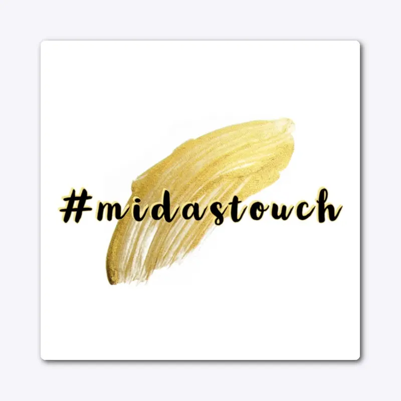 Midas touch